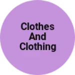 Business logo of Clothes and clothing