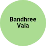Business logo of Bandhree vala