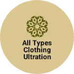 Business logo of All types clothing ultration
