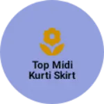 Business logo of Top midi kurti skirt