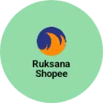 Business logo of Ruksana shopee