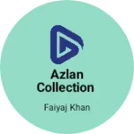 Business logo of Azlan collection