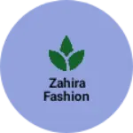 Business logo of Zahira fashion