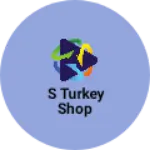 Business logo of S turkey shop