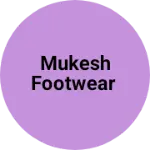 Business logo of Mukesh footwear