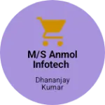 Business logo of M/s Anmol Infotech