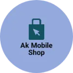 Business logo of Ak mobile shop