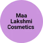 Business logo of Maa Lakshmi cosmetics