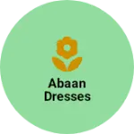 Business logo of Abaan dresses