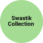 Business logo of SWASTIK collection