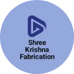 Business logo of Shree Krishna fabrication and materials