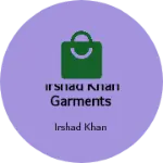 Business logo of Irshad khan garments