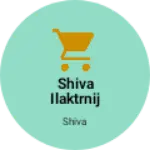Business logo of Shiva ilaktrnij shop