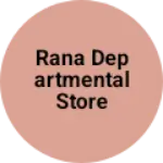Business logo of Rana departmental store