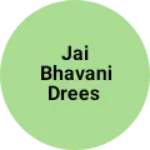 Business logo of Jai bhavani drees