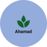 Business logo of Ahamad