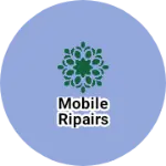 Business logo of Mobile ripairs
