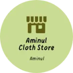 Business logo of Aminul Cloth store