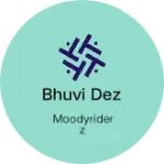 Business logo of Bhuvi dez