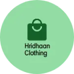 Business logo of Hridhaan clothing