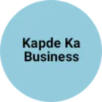 Business logo of Kapde ka business