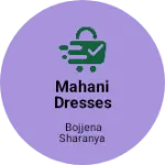 Business logo of Mahani dresses materials