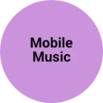 Business logo of Mobile music
