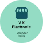 Business logo of V k electronic