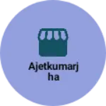 Business logo of Ajetkumarjha