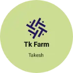 Business logo of TK farm