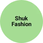Business logo of Shuk fashion