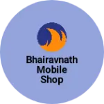 Business logo of Bhairavnath Mobile shop