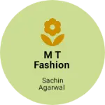 Business logo of M t fashion