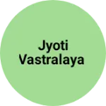 Business logo of Jyoti Vastralaya