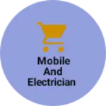 Business logo of Mobile and electrician