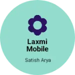 Business logo of Laxmi mobile shop