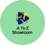 Business logo of A to Z Showroom
