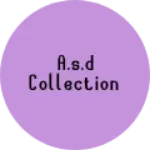 Business logo of A.S.D COLLECTION