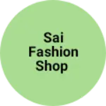 Business logo of Sai Fashion shop