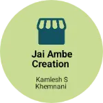 Business logo of Jai ambe creation