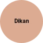 Business logo of Dikan