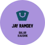 Business logo of Jay ramdev based out of Surat