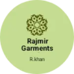 Business logo of Rajmir garments manufacturing