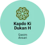 Business logo of Kapdo ki dukan h