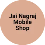 Business logo of Jai Nagraj mobile shop