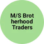 Business logo of M/S Brotherhood Traders