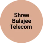 Business logo of Shree balajee telecom