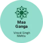 Business logo of Maa Ganga general store