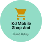 Business logo of KD Mobile Shop and Jan SEVA KENDRA