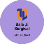 Business logo of BALA ji surgical ajency